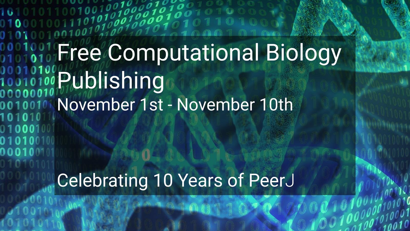 Free Computational Biology publishing this November! Our latest 10th birthday celebration