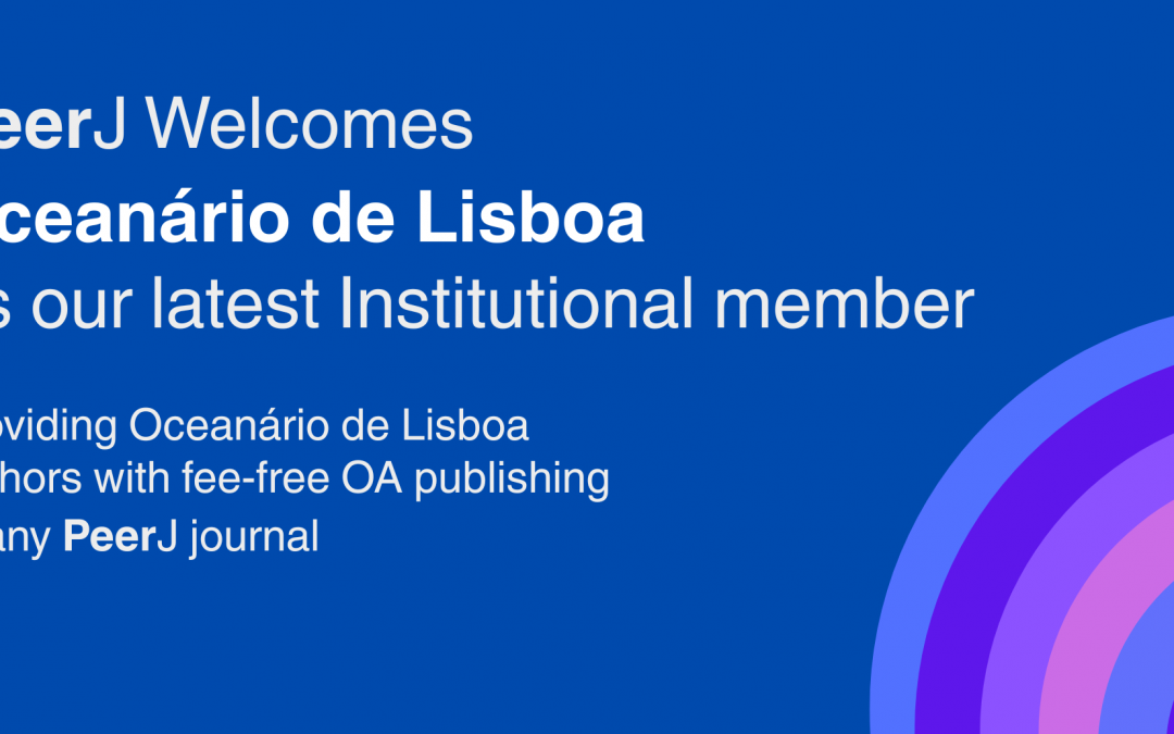 Oceanário de Lisboa becomes a PeerJ Annual Institutional Member