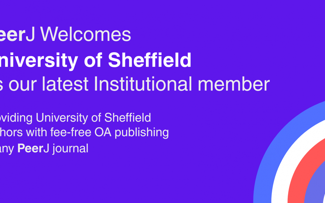 University of Sheffield Becomes a PeerJ Annual Institutional Member