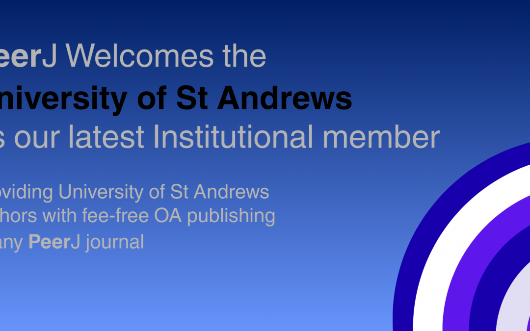 University of St Andrews Becomes a PeerJ Annual Institutional Member